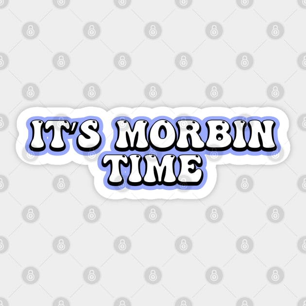 it's morbin time Sticker by rahalarts